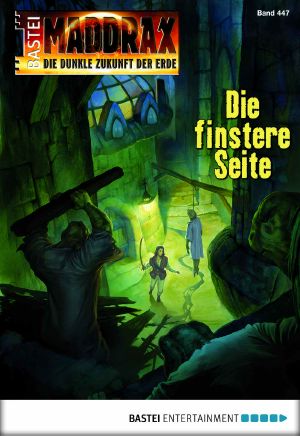 [Maddrax 447] • Die finstere Seite